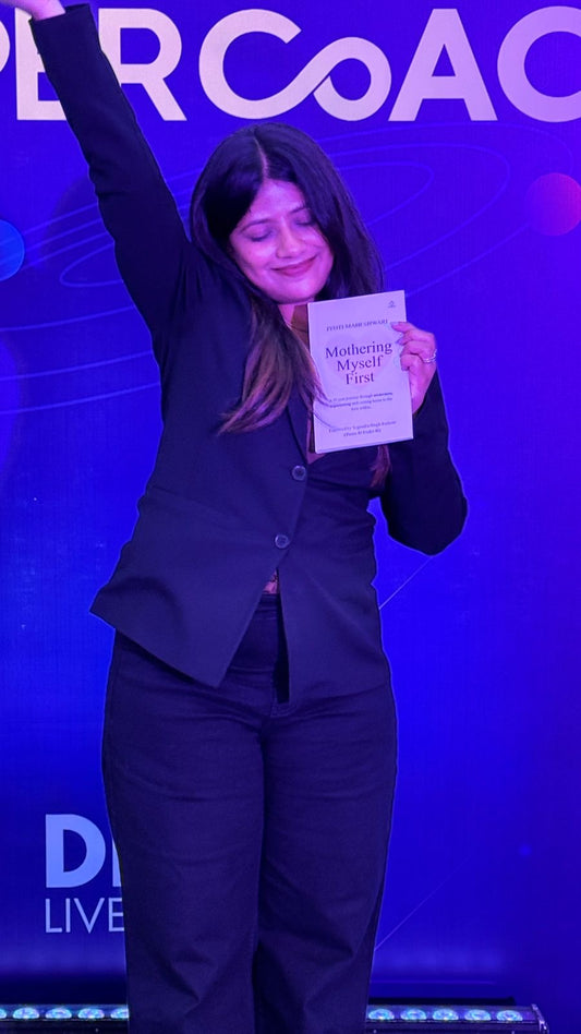 Mothering Myself First - A book, A breakthrough, A beginning by Jyoti Maheshwari